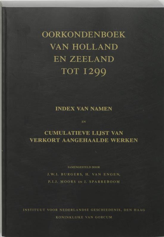 Bol Com Oorkondenboek Van Holland En Zeeland Tot 1299 J W J Burgers Boeken