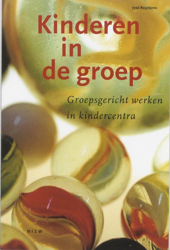 Cover van het boek 'Kinderen in de groep / druk 1' van José Reijntjens