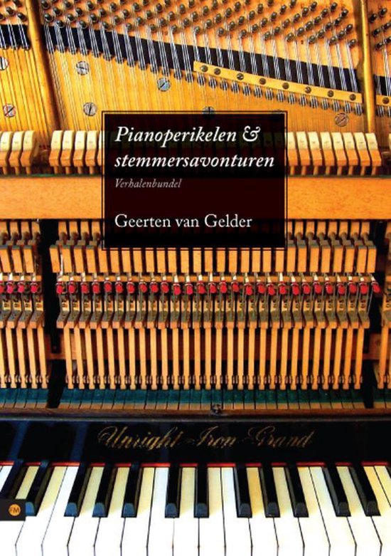 Cover van het boek 'Pianoperikelen & stemmersavonturen' van Geerten van Gelder