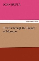 Travels Through the Empire of Morocco