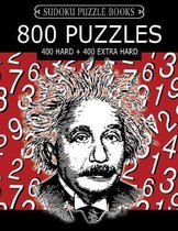 Sudoku Puzzle Book, 800 Puzzles, 400 HARD and 400 EXTRA HARD