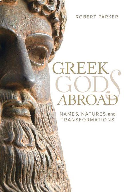 Sather Classical Lectures 72 - Greek Gods Abroad - cover