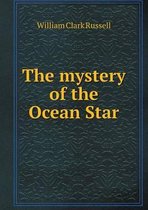 The mystery of the Ocean Star
