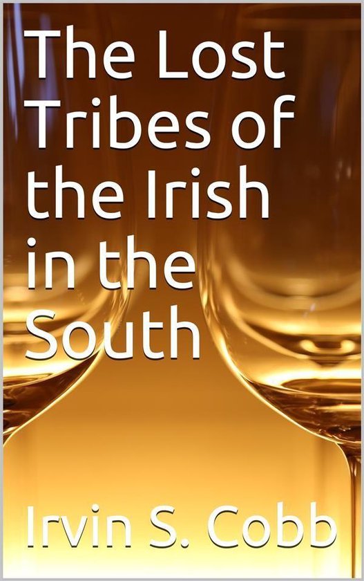The Lost Tribes of the Irish in the South / An Address at th ... - cover