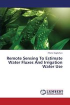 Remote Sensing to Estimate Water Fluxes and Irrigation Water Use