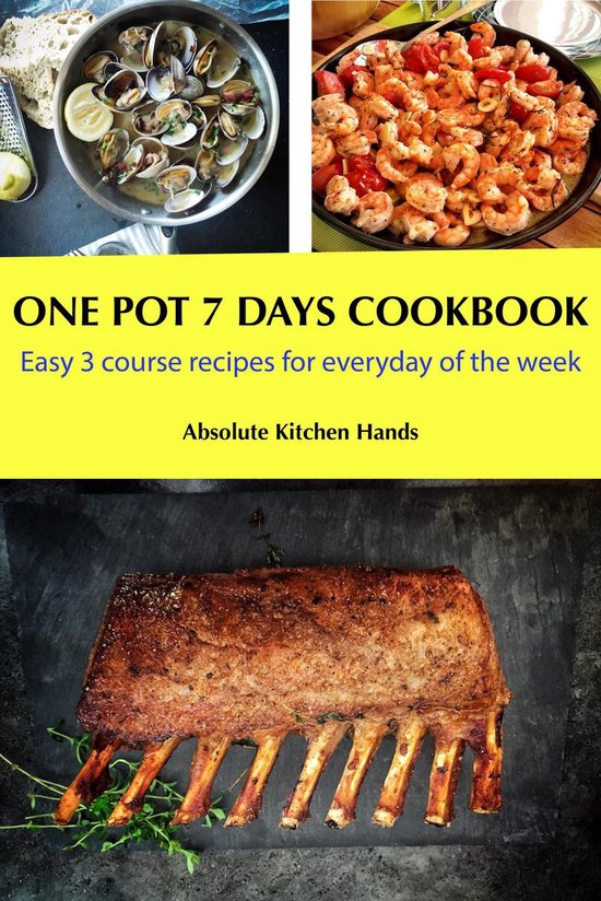 One Pot 7 Days Cookbook: Easy 3 course recipes for everyday  ... - cover