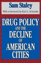 Drug Policy And The Decline Of American Cities