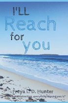 I'll Reach For You