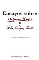 Ensayos sobre Alfonso Reyes Y Pedro Henríquez Ureña