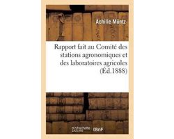Rapport Fait Au Comite Des Stations Agronomiques Et Des Laboratoires Agricoles Par La