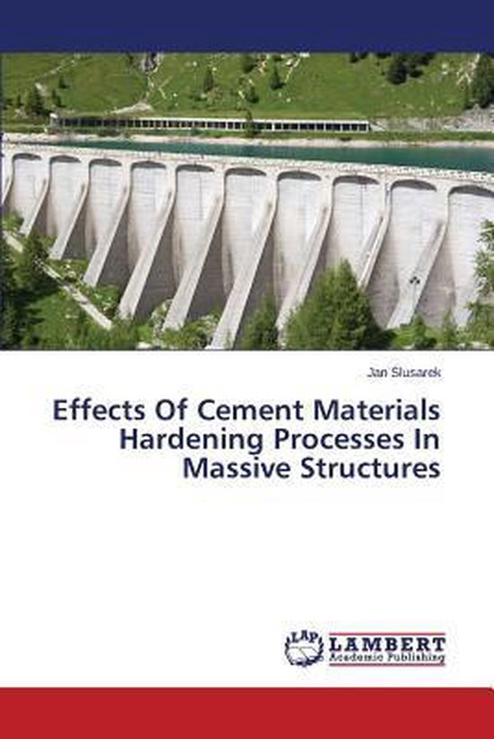 Effects Of Cement Materials Hardening Processes In Massive Structures ...