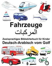 Deutsch-Arabisch Vom Golf Fahrzeuge Zweisprachiges Bildw rterbuch F r Kinder