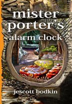 Mister Porter'S Alarm Clock