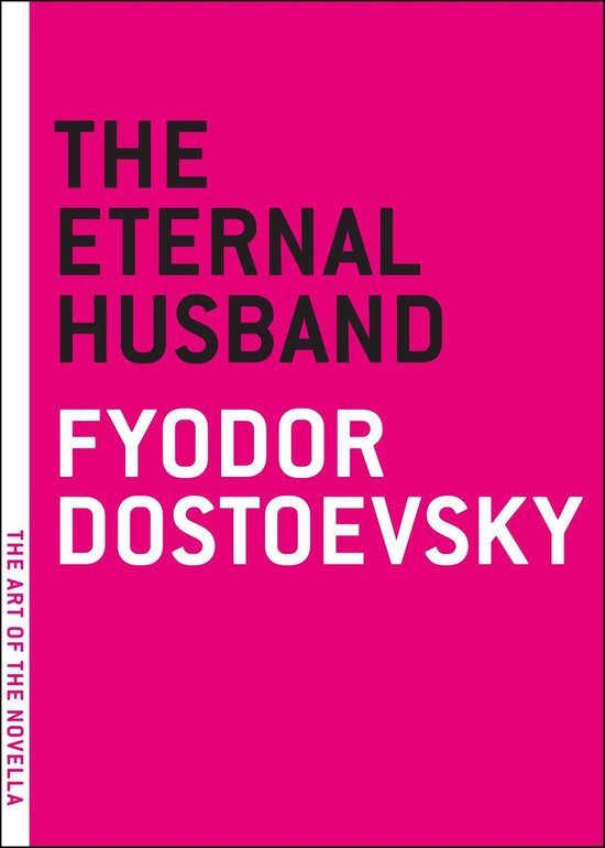 Couverture du livre 'The Eternal Husband' de Fyodor Dostoevsky, avec le texte "THE ETERNAL HUSBAND FYODOR DOSTOEVSKY" sur fond rose vif.