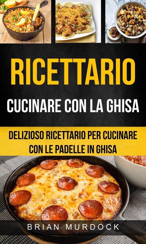 Foto: Ricettario cucinare con la ghisa delizioso ricettario per cucinare con le padelle in ghisa