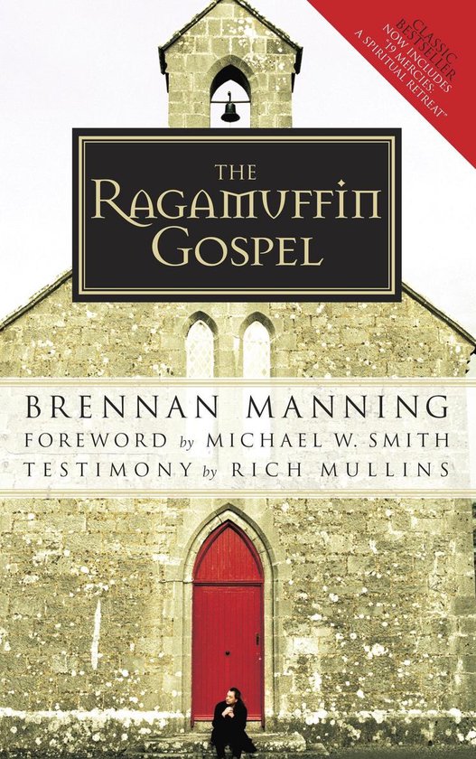 Boekomslag van "The Ragamuffin Gospel" door Brennan Manning met een kerk op de achtergrond en een man die op de trap zit. Bevat de tekst "CLASSIC BESTSELLER".