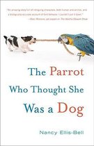 The Parrot Who Thought She Was A Dog