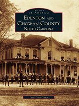 Images of America - Edenton and Chowan County, North Carolina