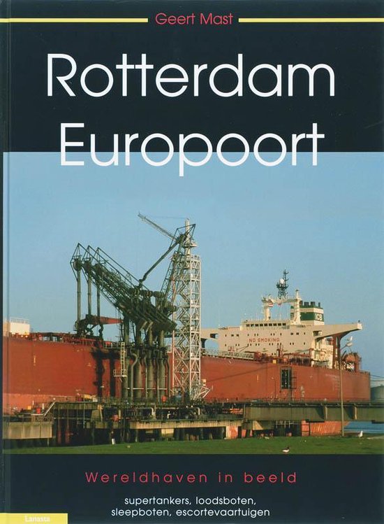 Cover van het boek 'Rotterdam - Europoort' van G.K. Mast en G. Mast