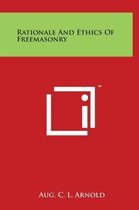 Rationale and Ethics of Freemasonry