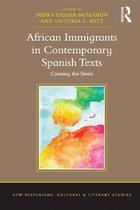 New Hispanisms: Cultural and Literary Studies - African Immigrants in Contemporary Spanish Texts