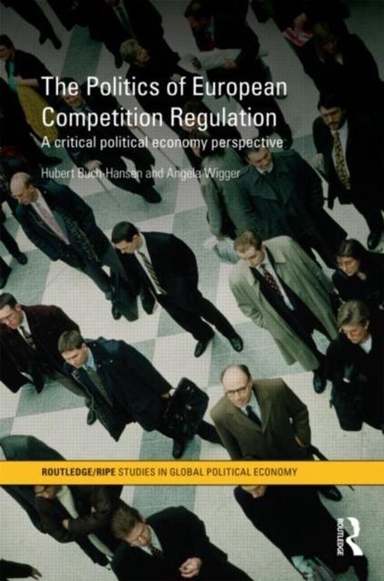 The Politics of European Competition Regulation - cover