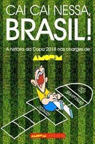 Cai Cai Nessa, Brasil!