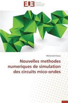 Nouvelles Methodes Numeriques de Simulation Des Circuits Mico-Ondes