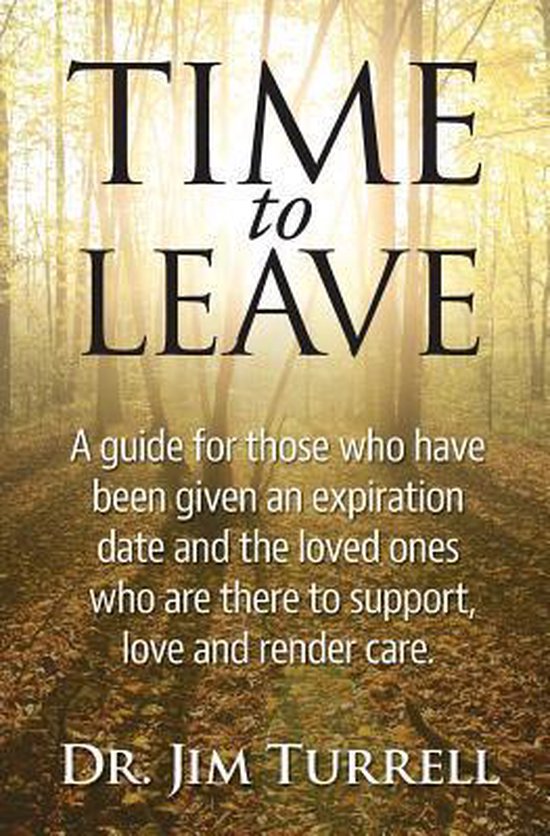 | Time to Leave | 9780966798616 | Dr Jim Turrell For those who have been