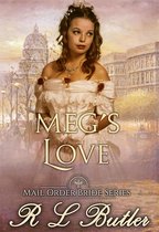 Mail Order Bride Series 8 - Meg's Love