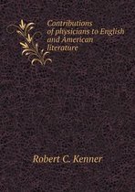 Contributions of physicians to English and American literature