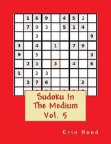 Sudoku In The Medium Vol. 5