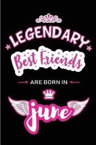 Legendary Best Friends are born in June