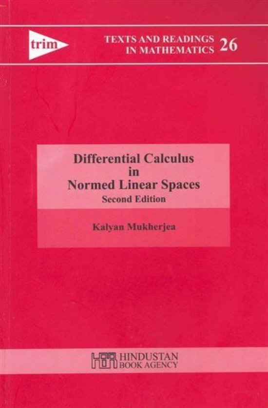 Differential Calculas in Normed Linear Spaces 9788185931760 Kalyan Mukherjea Boeken