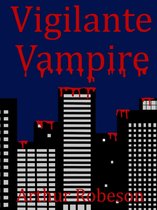 Vigilante Vampire