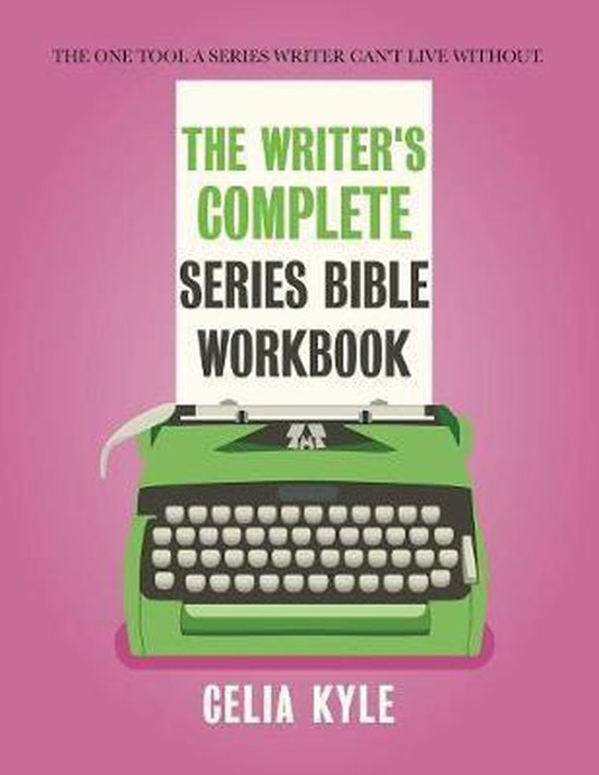 Series Bible Workbook-The Writer's Complete Series Bible Wor ... - cover