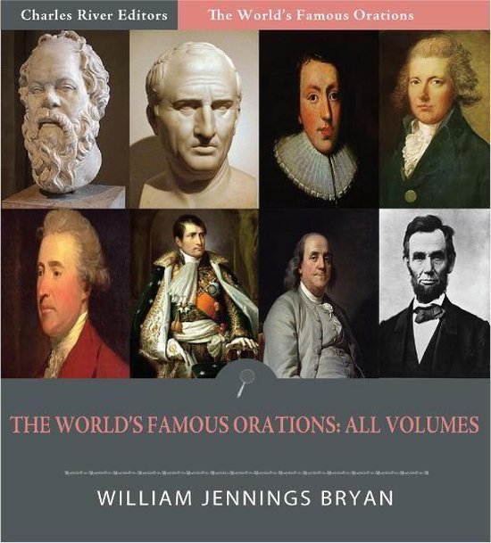 The Worlds Famous Orations: All Volumes (Illustrated Edition ... - cover