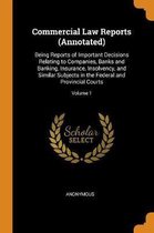 Commercial Law Reports (Annotated)