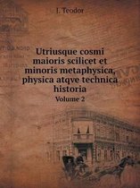 Utriusque cosmi maioris scilicet et minoris metaphysica, physica atqve technica historia Volume 2