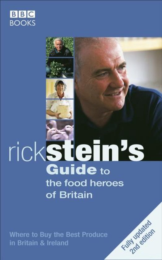 Rick Stein's Guide To The Food Heroes Of Britain