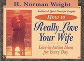 How To Really Love Your Wife