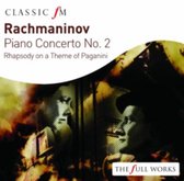 Rachmaninov: Piano Concerto No. 2; Rhapsody on a Theme of Paganini [Classic FM]