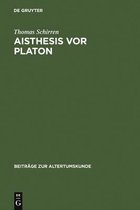 Beiträge Zur Altertumskunde- Aisthesis vor Platon