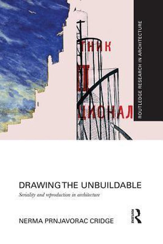 Routledge Research in Architecture - Drawing the Unbuildable - cover