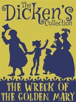 The Dickens Collection - The Wreck of the Golden Mary