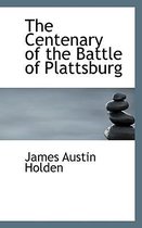 The Centenary of the Battle of Plattsburg