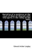 Narrative of a Residence at the Court of Meer Ali Moorad; With Wild Sports in the Valley of the Indu