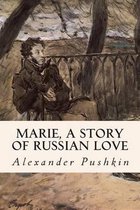 Marie, a Story of Russian Love