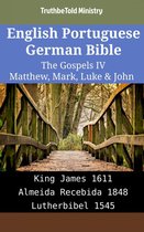 Parallel Bible Halseth English 2027 - English Portuguese German Bible - The Gospels IV - Matthew, Mark, Luke & John