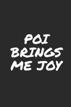 Poi Brings Me Joy